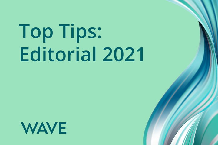 Top Tips: Editorial 2021